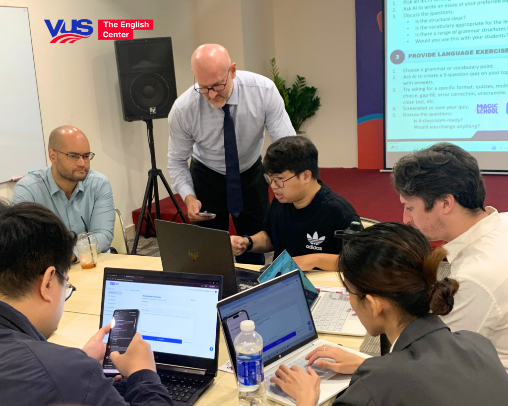 VUS WORKSHOP: INTEGRATING AI INTO TEACHING AND LEARNING IELTS